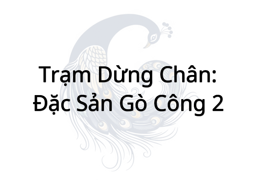 Trạm Dừng Chân: Đặc Sản Gò Công 2