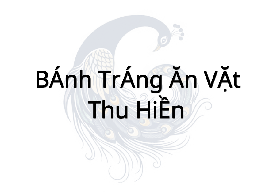 BÁNH TRÁNG ĂN VẶT THU HIỀN