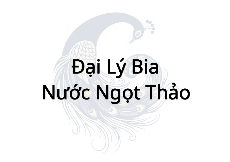 Đại Lý Bia - Nước Ngọt Thảo
