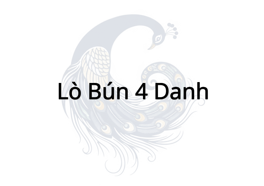 Lò Bún 4 Danh