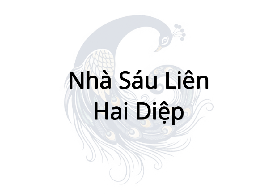 Nhà Sáu liên - Hai diệp