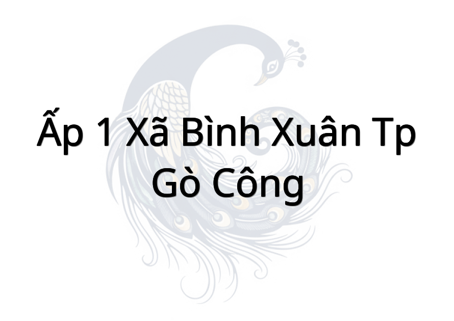 Ấp 1 xã Bình xuân TP gò Công
