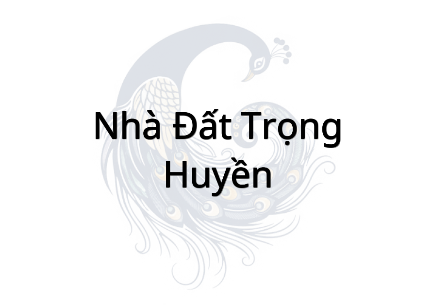 Nhà Đất Trọng Huyền