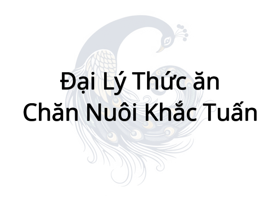 Đại lý thức ăn chăn nuôi Khắc Tuấn