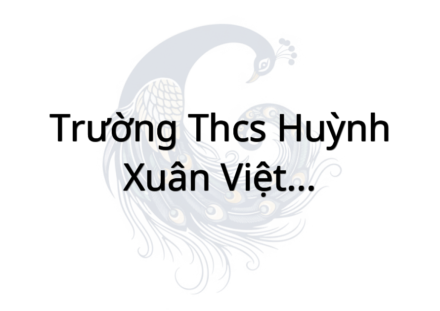 Trường THCS Huỳnh Xuân Việt - H.Gò Công Tây