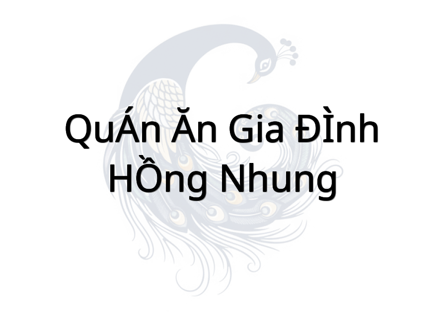 QUÁN ĂN GIA ĐÌNH HỒNG NHUNG