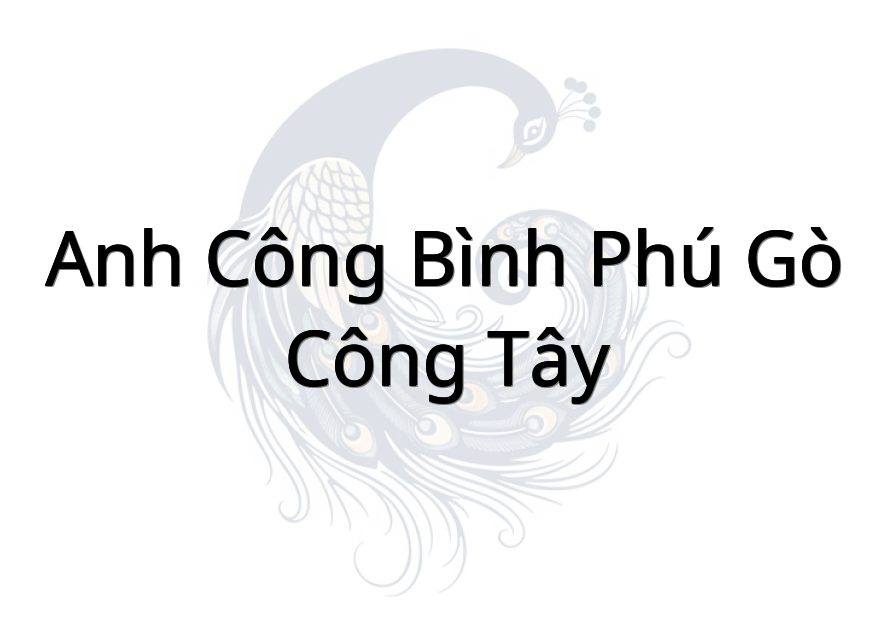 Anh Công bình phú gò công tây