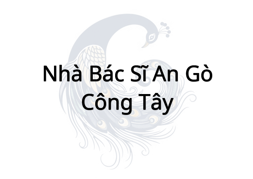 Nhà bác sĩ an gò công tây