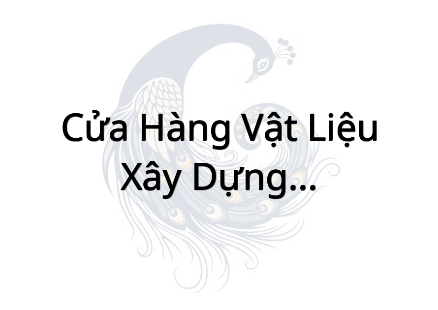 Cửa Hàng Vật Liệu Xây Dựng - Trang Trí Nội Thất Phạm Tân