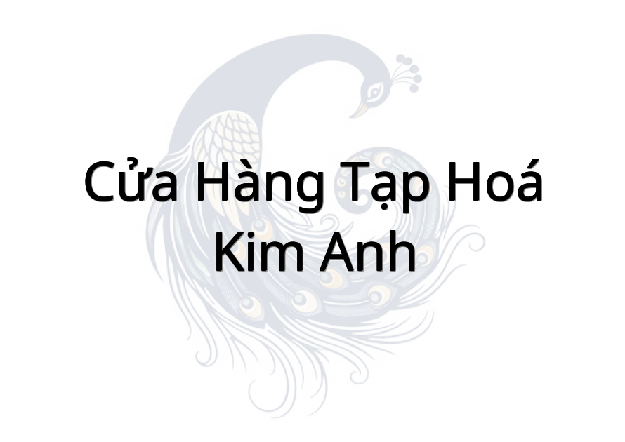 Cửa Hàng Tạp Hoá Kim Anh