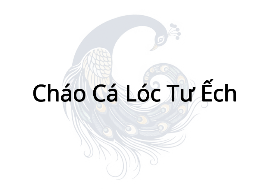 Cháo Cá Lóc Tư Ếch