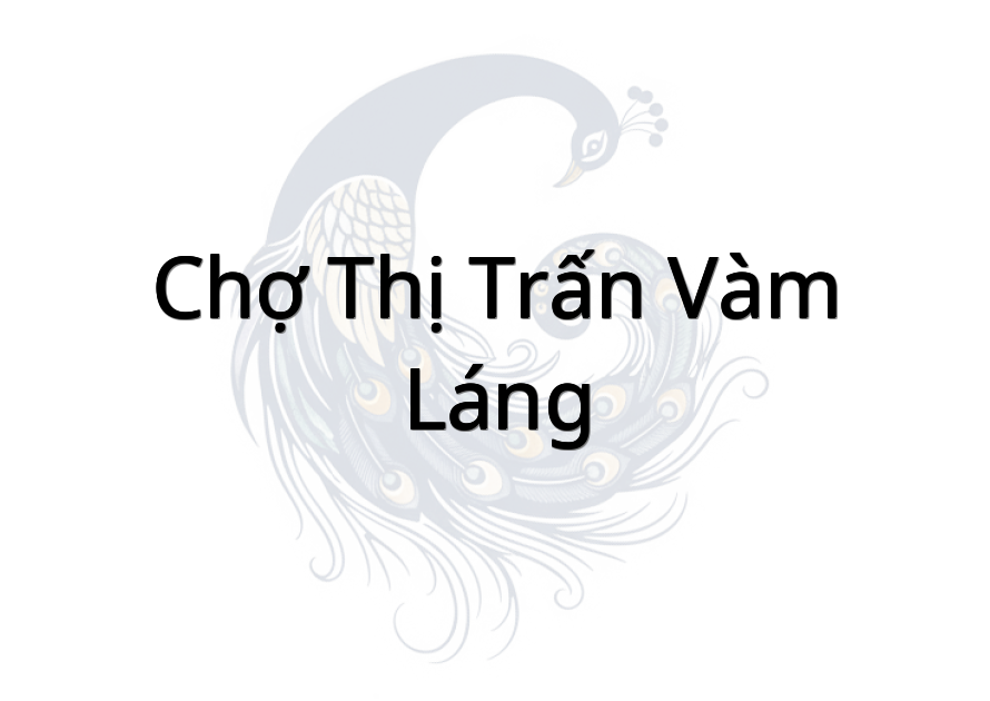 Chợ Thị Trấn Vàm Láng