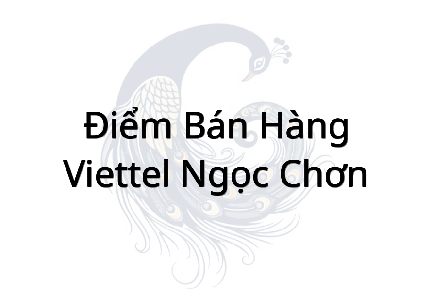 Điểm Bán Hàng Viettel Ngọc Chơn