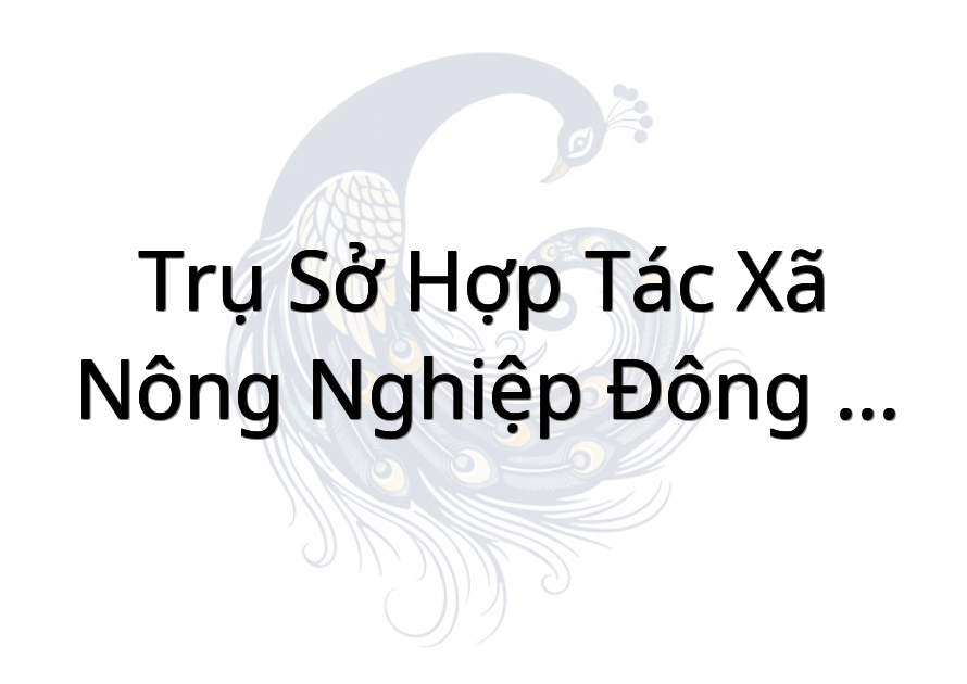 Trụ sở hợp tác xã nông nghiệp Đông Gò Công
