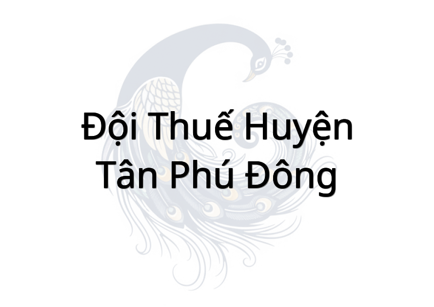Đội thuế huyện Tân Phú Đông