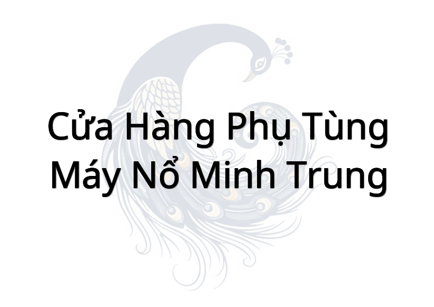 Cửa Hàng Phụ Tùng Máy Nổ Minh Trung