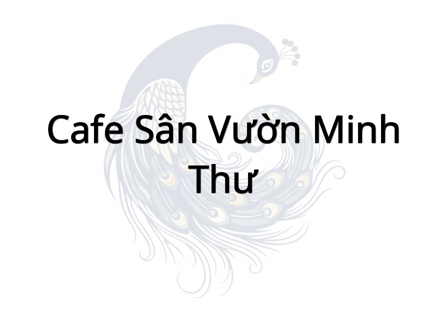 Cafe Sân Vườn Minh Thư