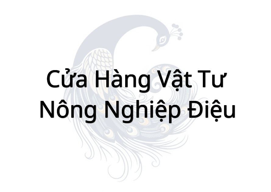 Cửa Hàng Vật Tư Nông Nghiệp Điệu