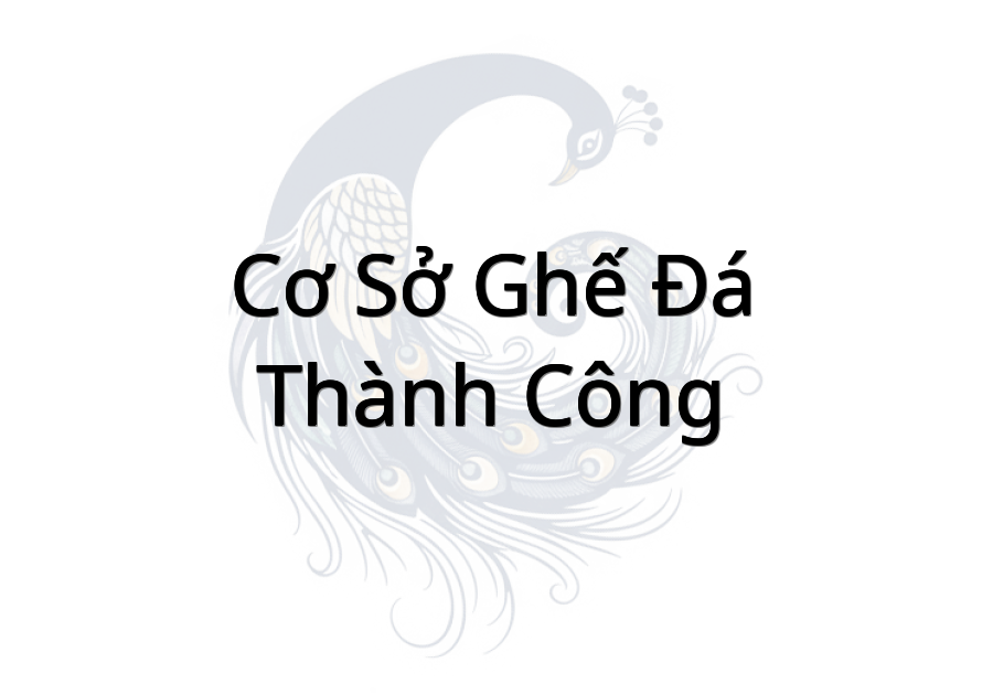 Cơ Sở Ghế Đá Thành Công
